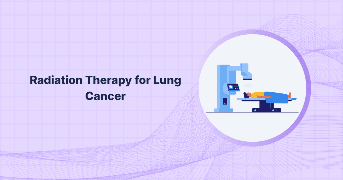 Radiation Therapy for Lung Cancer