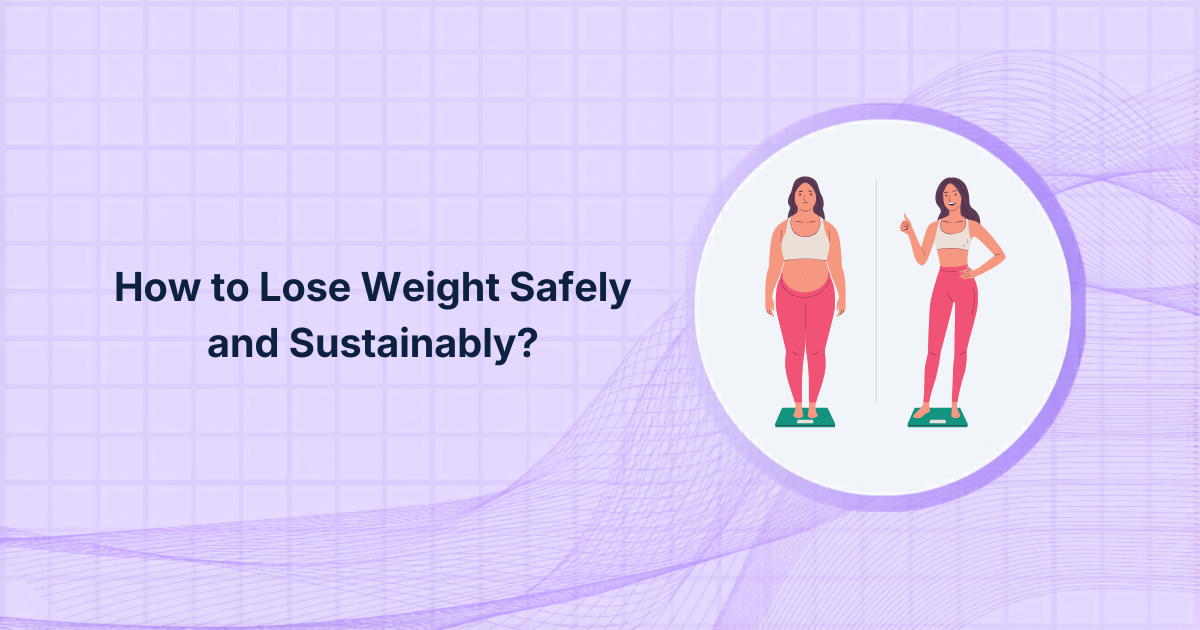 How to Lose Weight Safely and Sustainably