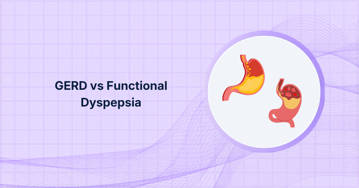 GERD vs Functional Dyspepsia